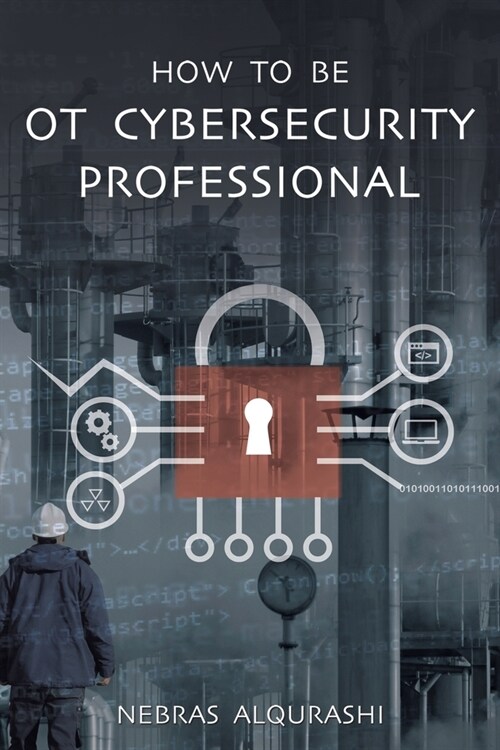 How to Be OT Cybersecurity Professional (Paperback)