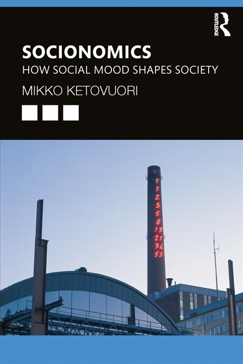 Socionomics : How Social Mood Shapes Society (Paperback)