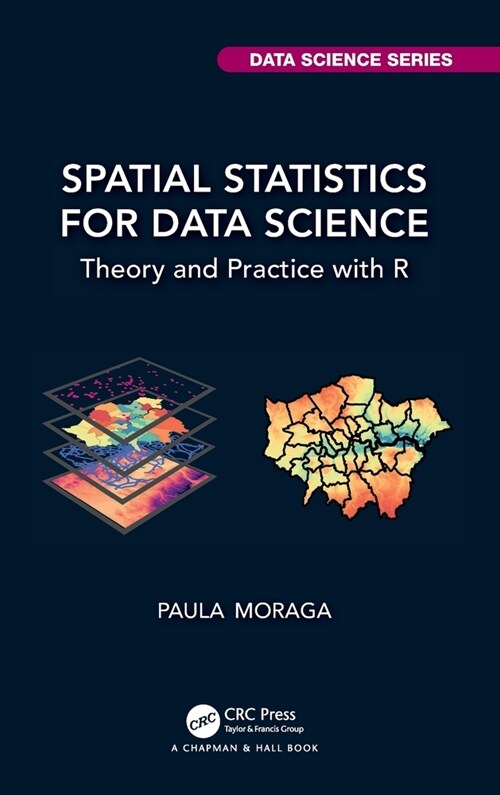 Spatial Statistics for Data Science : Theory and Practice with R (Hardcover)
