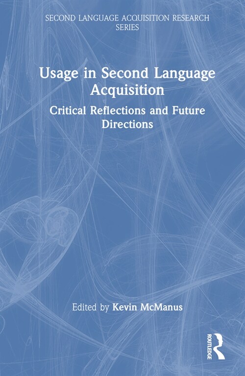 Usage in Second Language Acquisition : Critical Reflections and Future Directions (Paperback)