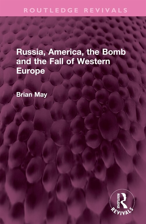 Russia, America, the Bomb and the Fall of Western Europe (Hardcover, 1)