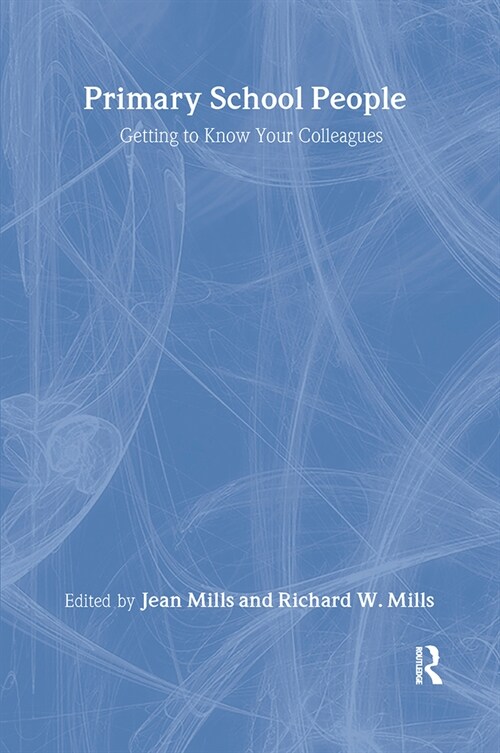 Primary School People : Getting to Know Your Colleagues (Hardcover)