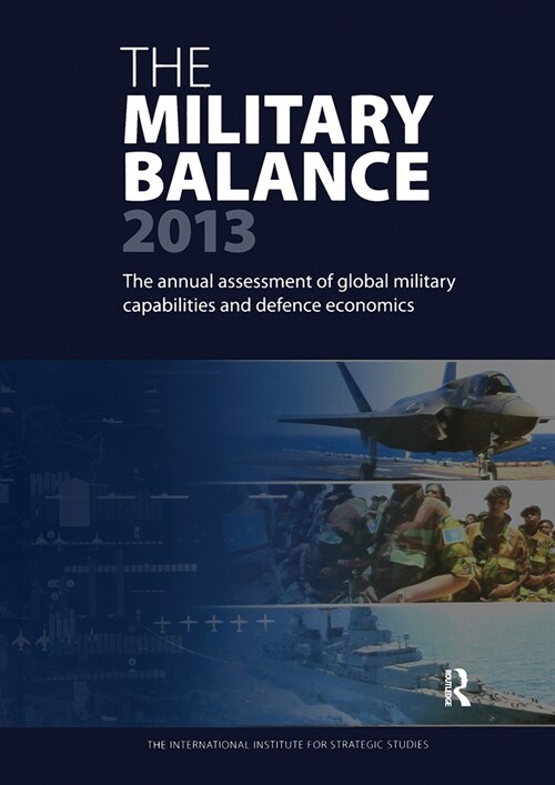 The Military Balance 2013 (Hardcover, 1)