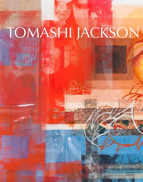 Tomashi Jackson: Across the Universe (Hardcover)