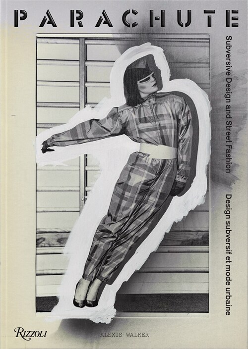 Parachute: Subversive Design and Street Fashion (Hardcover)