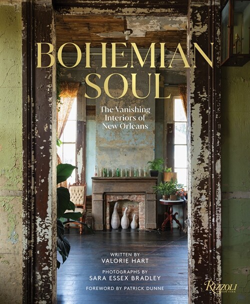 Bohemian Soul: The Vanishing Interiors of New Orleans (Hardcover)