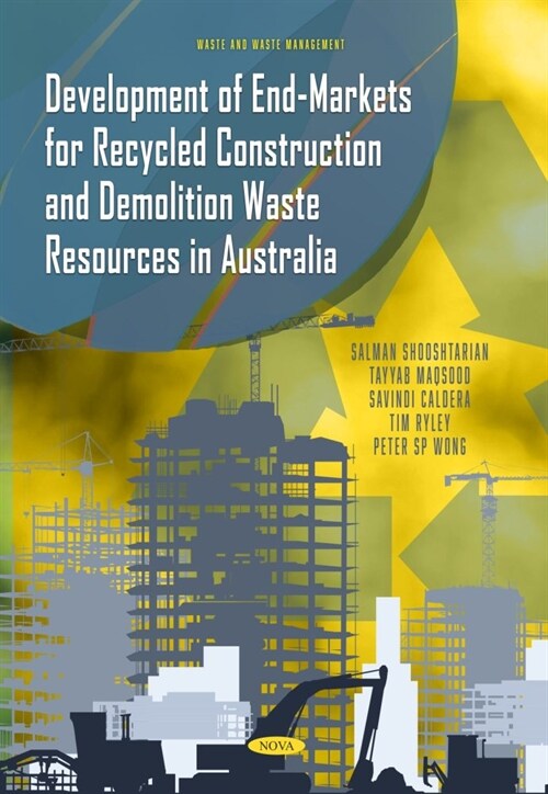 Development of End-Markets for Recycled Construction and Demolition Waste Resources in Australia (Hardcover)