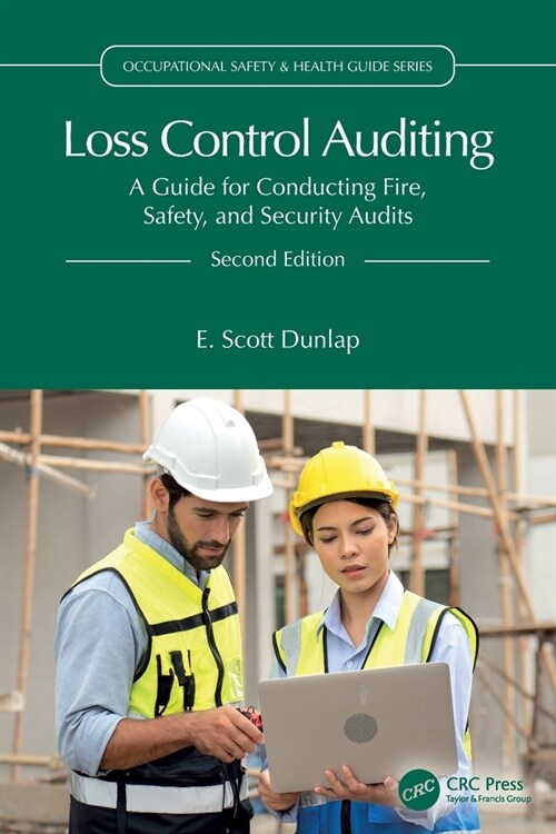 Loss Control Auditing : A Guide for Conducting Fire, Safety, and Security Audits (Paperback, 2 ed)