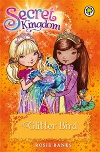 Secret Kingdom: Glitter Bird : Book 21 (Paperback)