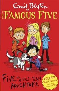Famous Five Colour Short Stories: Five and a Half-Term Adventure (Paperback)