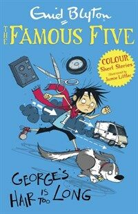 Famous Five Colour Short Stories: George's Hair Is Too Long (Paperback)