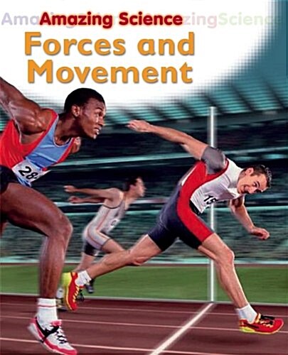 Amazing Science: Forces and Movement (Paperback)