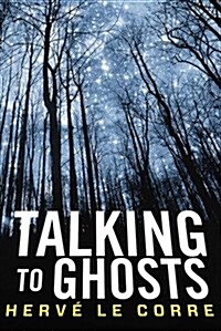 Talking to Ghosts (Paperback)