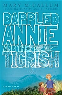 Dappled Annie and the Tigrish (Paperback)