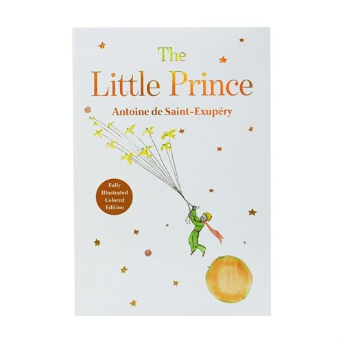 The Little Prince: Antoine de Saint-ExupA©ry - Ages 6 Years and up - Hardback (Hardcover)