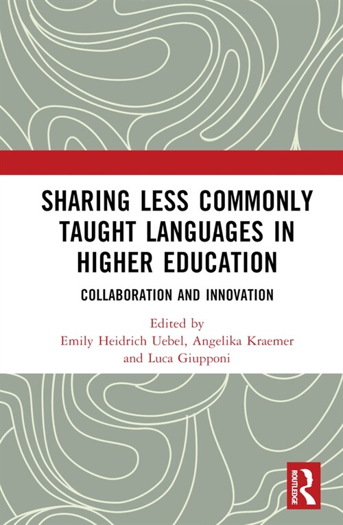 Sharing Less Commonly Taught Languages in Higher Education : Collaboration and Innovation (Hardcover)