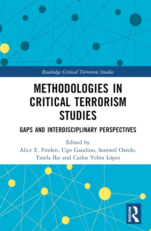 Methodologies in Critical Terrorism Studies : Gaps and Interdisciplinary Perspectives (Hardcover)