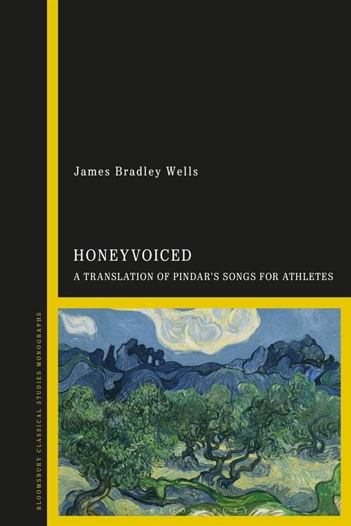 HoneyVoiced : A Translation of Pindar’s Songs for Athletes (Hardcover)