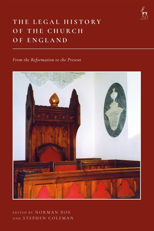 The Legal History of the Church of England : From the Reformation to the Present (Hardcover)