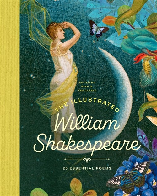 The Illustrated William Shakespeare: 25 Essential Poems (Hardcover)