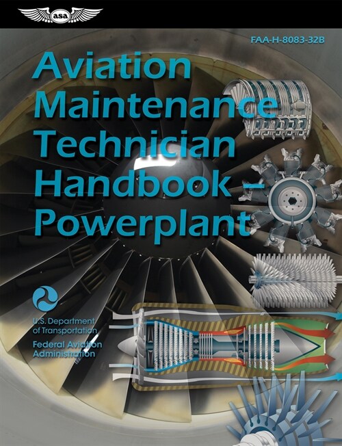 Aviation Maintenance Technician Handbook--Powerplant (2024): Faa-H-8083-32b (Paperback)