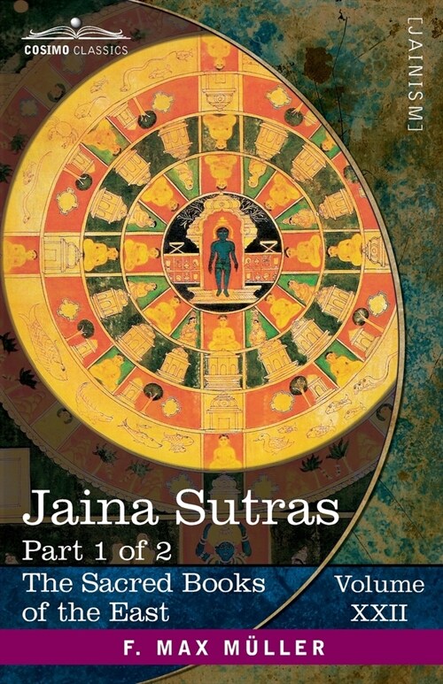Jaina S?ras, Part 1 of 2: The 헽??ga S?ra and The Kalpa S?ra (Paperback, Volume XXII)