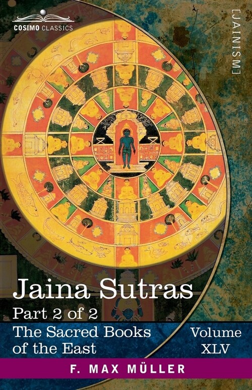 Jaina S?ras, Part 2 of 2: The Uttar?hyayana S?ra and The S?rakrit?#7749;ga S?ra (Paperback, Volume XLV)