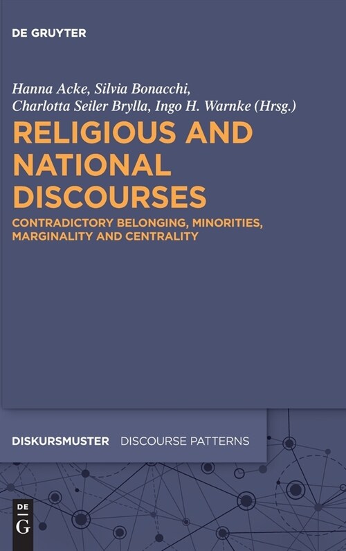 Religious and National Discourses: Contradictory Belonging, Minorities, Marginality and Centrality (Hardcover)