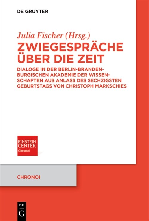 Zwiegespr?he ?er Die Zeit: Dialoge in Der Berlin-Brandenburgischen Akademie Der Wissenschaften Aus Anlass Des Sechzigsten Geburtstags Von Christo (Paperback)