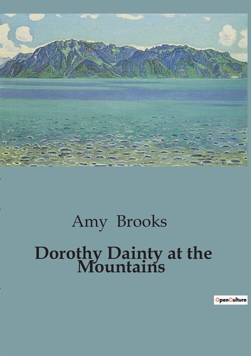 Dorothy Dainty at the Mountains (Paperback)