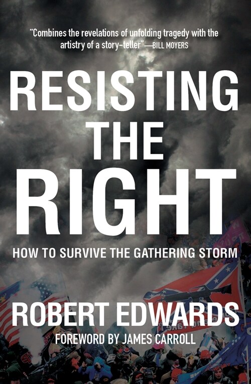 Resisting the Right: How to Survive the Coming Storm (Paperback)