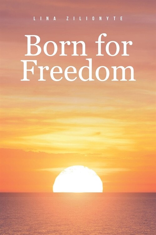 Born for Freedom (Paperback)