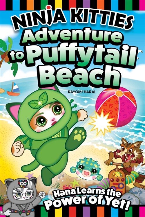 Ninja Kitties Adventure to Puffytail Beach: Hana Learns the Power of Yet! (Paperback)