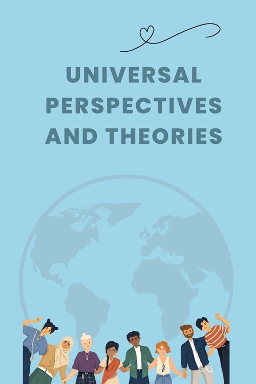 Universal Perspectives and Theories (Paperback)