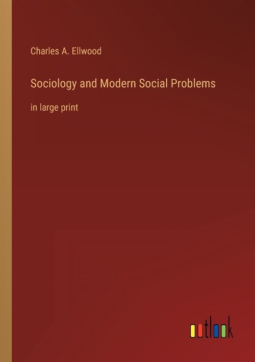 Sociology and Modern Social Problems: in large print (Paperback)