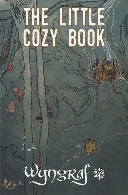 The Little Cozy Book: A Cozy Fantasy Flash Fiction Anthology from Wyngraf (Paperback)