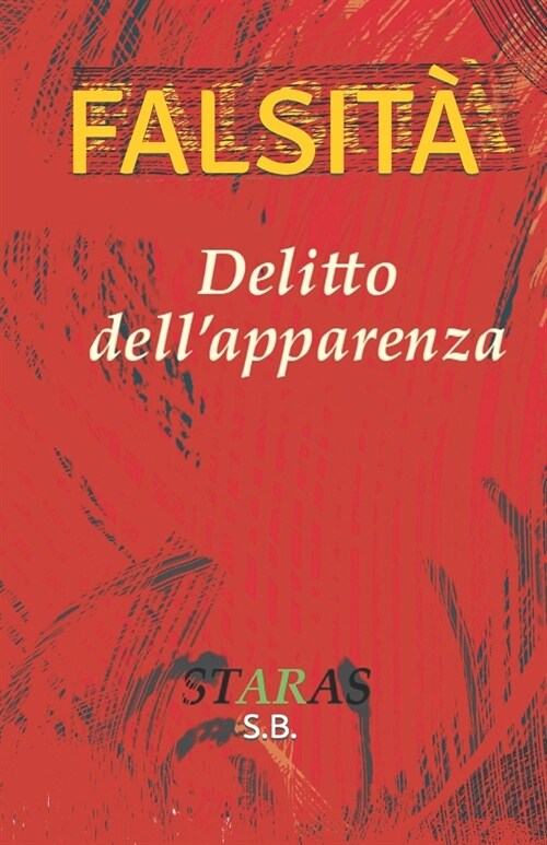 Falsit? Delitto dellapparenza (Paperback)