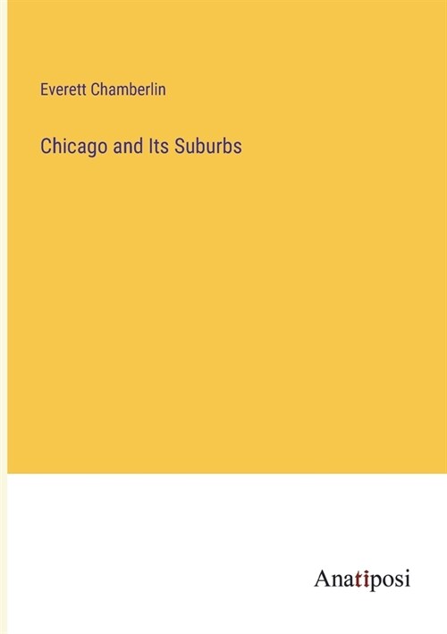 Chicago and Its Suburbs (Paperback)