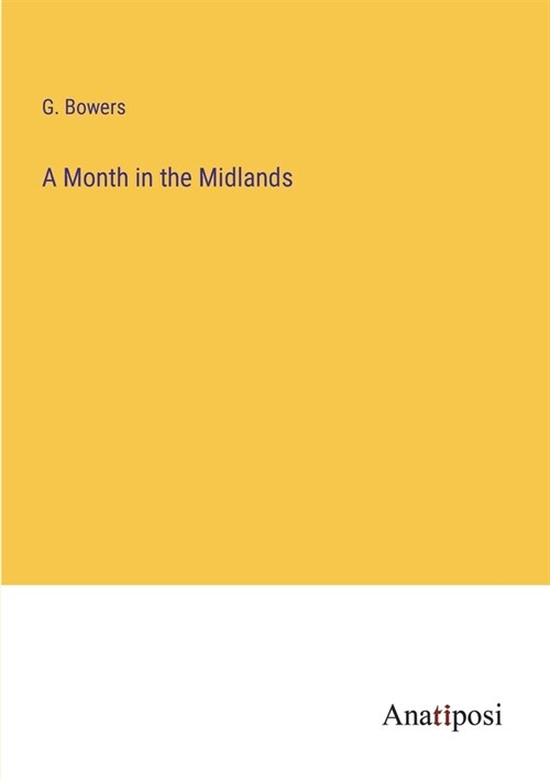 A Month in the Midlands (Paperback)