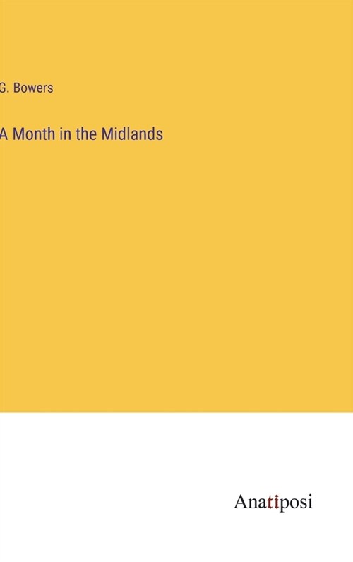 A Month in the Midlands (Hardcover)