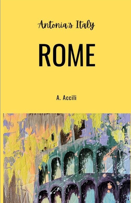 Antonias Italy: Rome (Paperback)