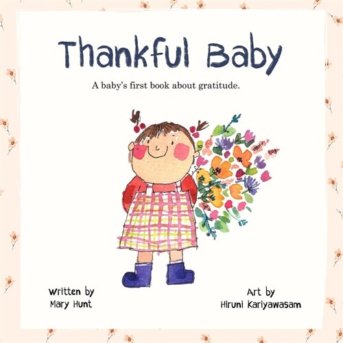 Thankful Baby: A babys first book about gratitude. (Paperback)