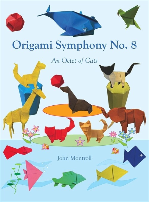 Origami Symphony No. 8: An Octet of Cats (Hardcover)