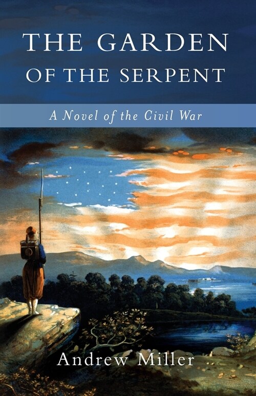 The Garden of the Serpent: A Novel of the Civil War (Paperback)