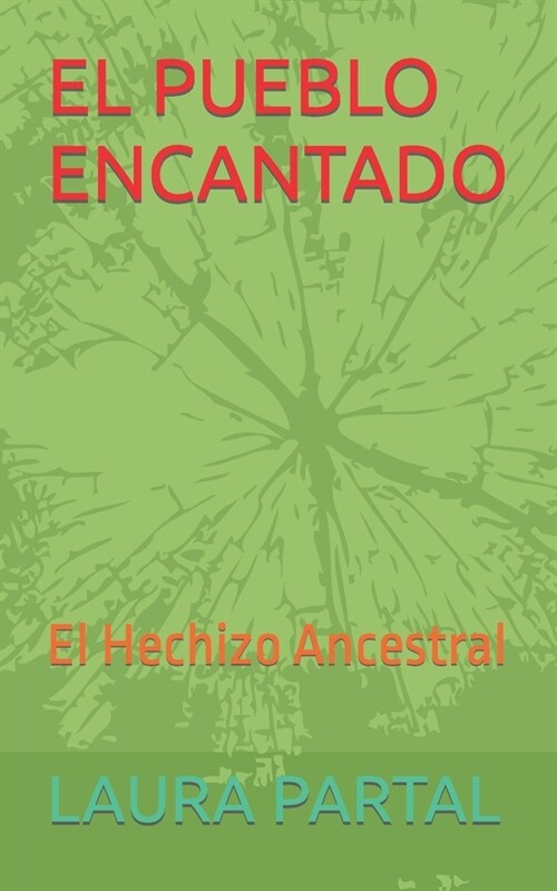 El Pueblo Encantado: El Hechizo Ancestral (Paperback)