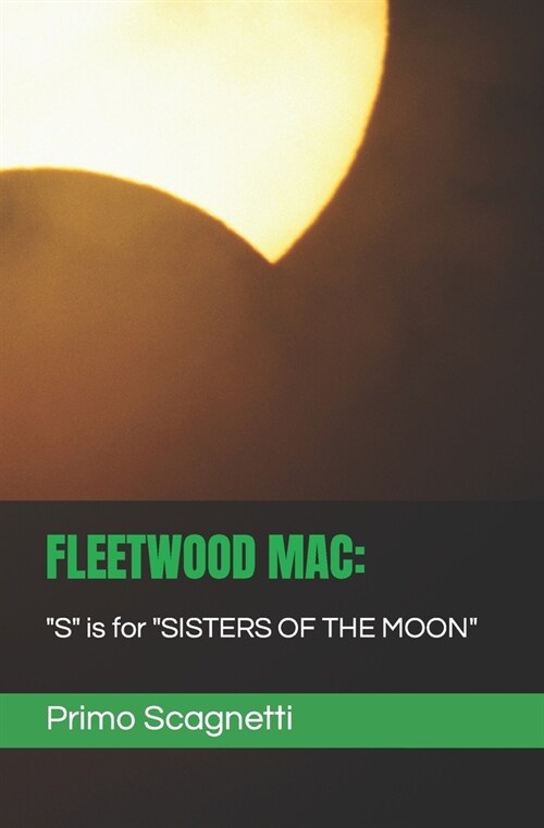 Fleetwood Mac: S is for SISTERS OF THE MOON (Paperback)