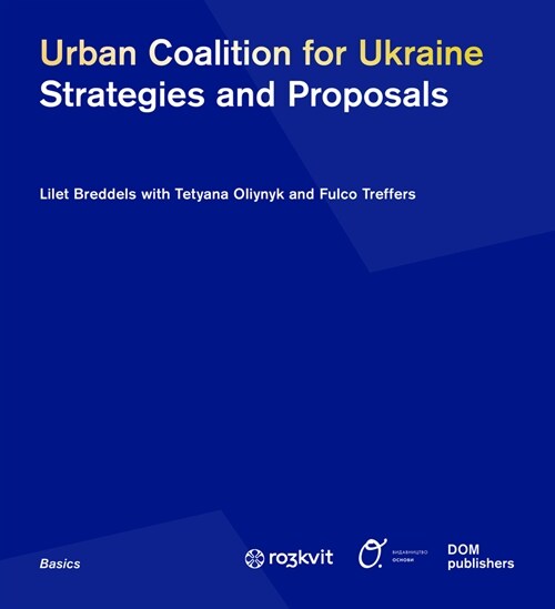 Urban Coalition for Ukraine: Strategies and Proposals (Paperback)