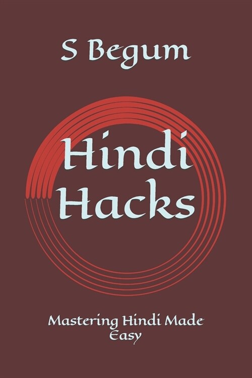 Hindi Hacks: Mastering Hindi Made Easy (Paperback)