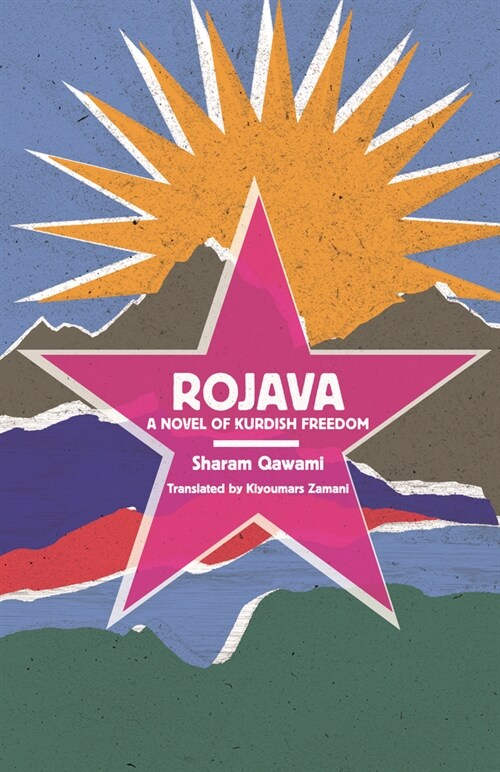 Rojava: A Novel of Kurdish Freedom (Paperback)