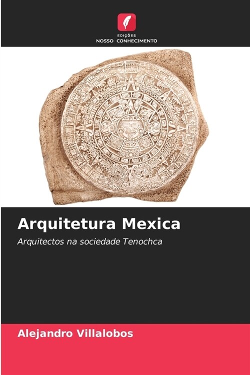 Arquitetura Mexica (Paperback)
